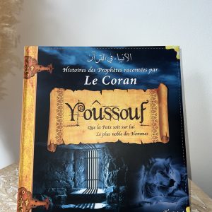 Histoires des Prophètes : Yoûssouf - Tome 4