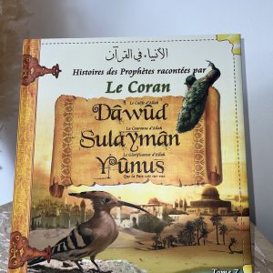 Histoires des Prophètes : Dâwûd , Sulaymân et Yûnûs - Tome 7