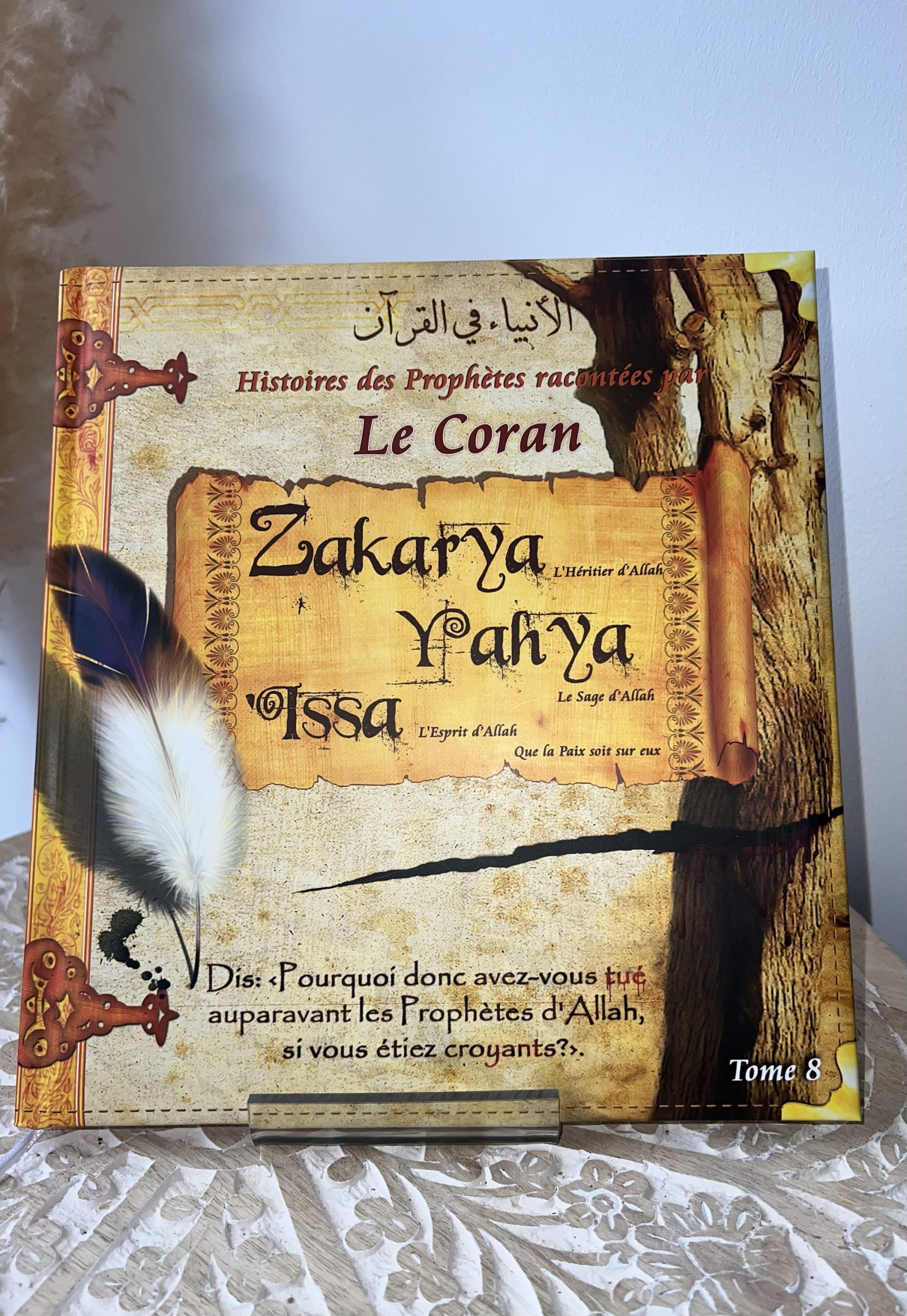 Histoires des Prophètes : Zakarya , Yahya et Issa - Tome 8