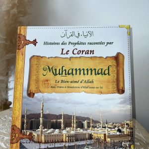Histoires des Prophètes : Muhammad - Tome 9