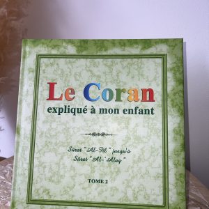 Le Coran expliqué à mon enfant - Tome 2