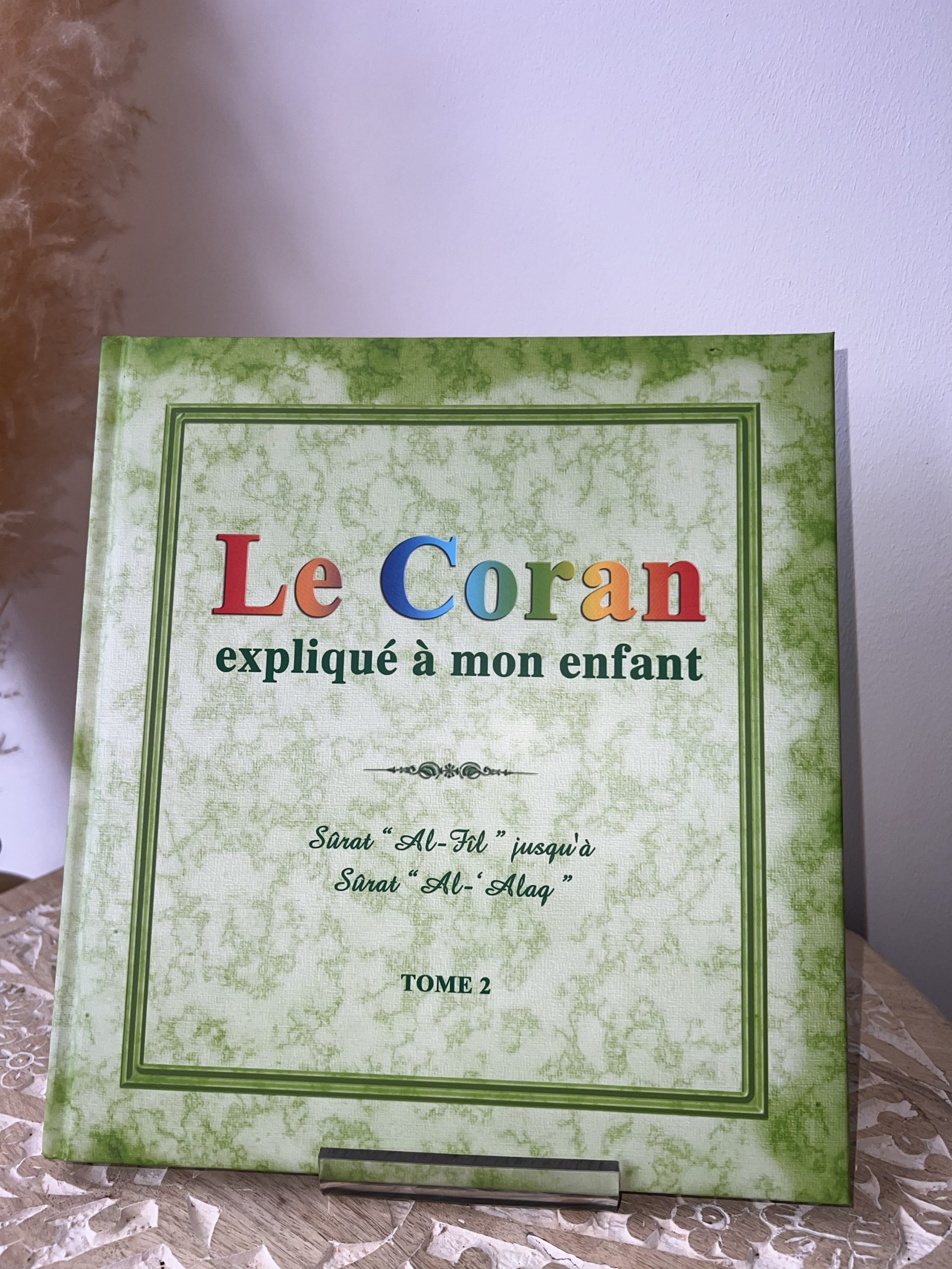 Le Coran expliqué à mon enfant - Tome 2