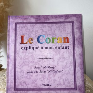 Le Coran expliqué à mon enfant - Tome 4