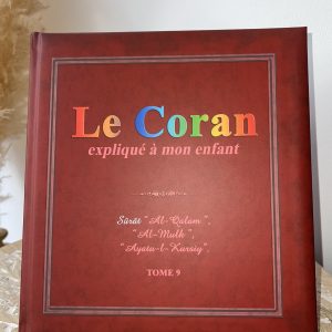 Le Coran expliqué à mon enfant - Tome 9