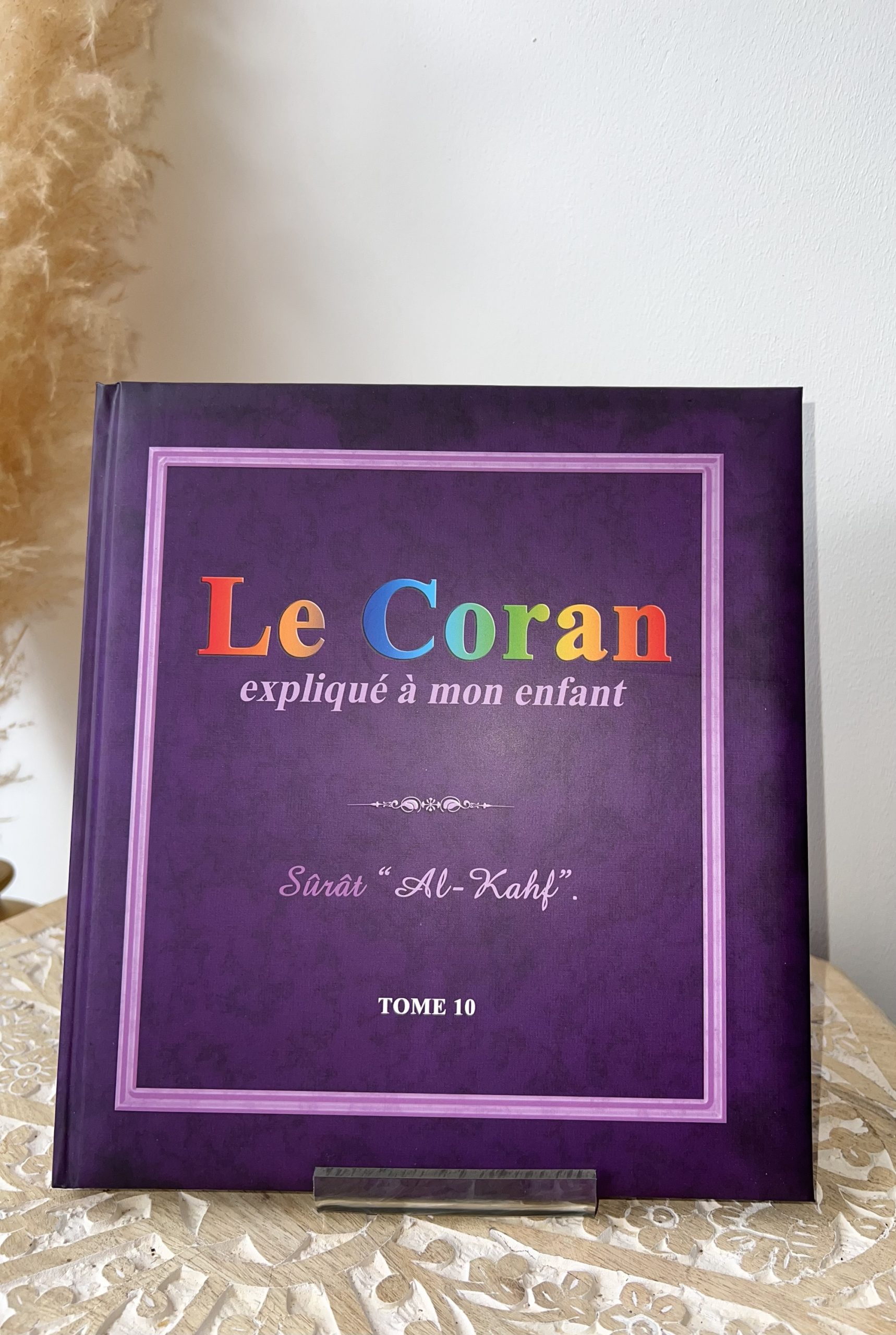 Le Coran expliqué à mon enfant - Tome 10
