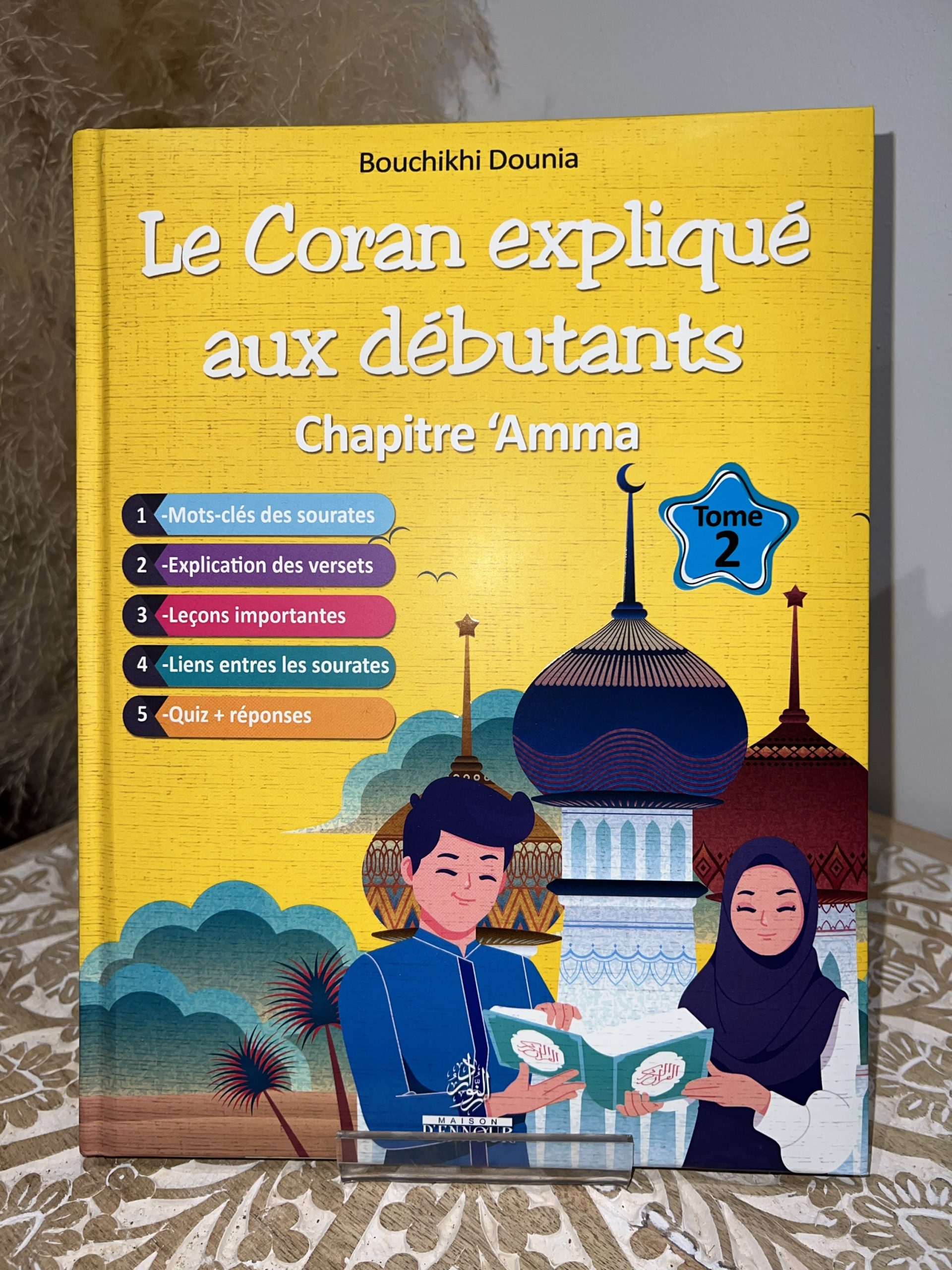 Le Coran expliqué aux débutants - Tome 2