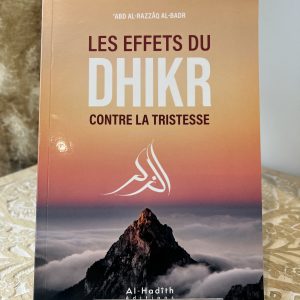 Les Effets du Dhikr contre la tristesse