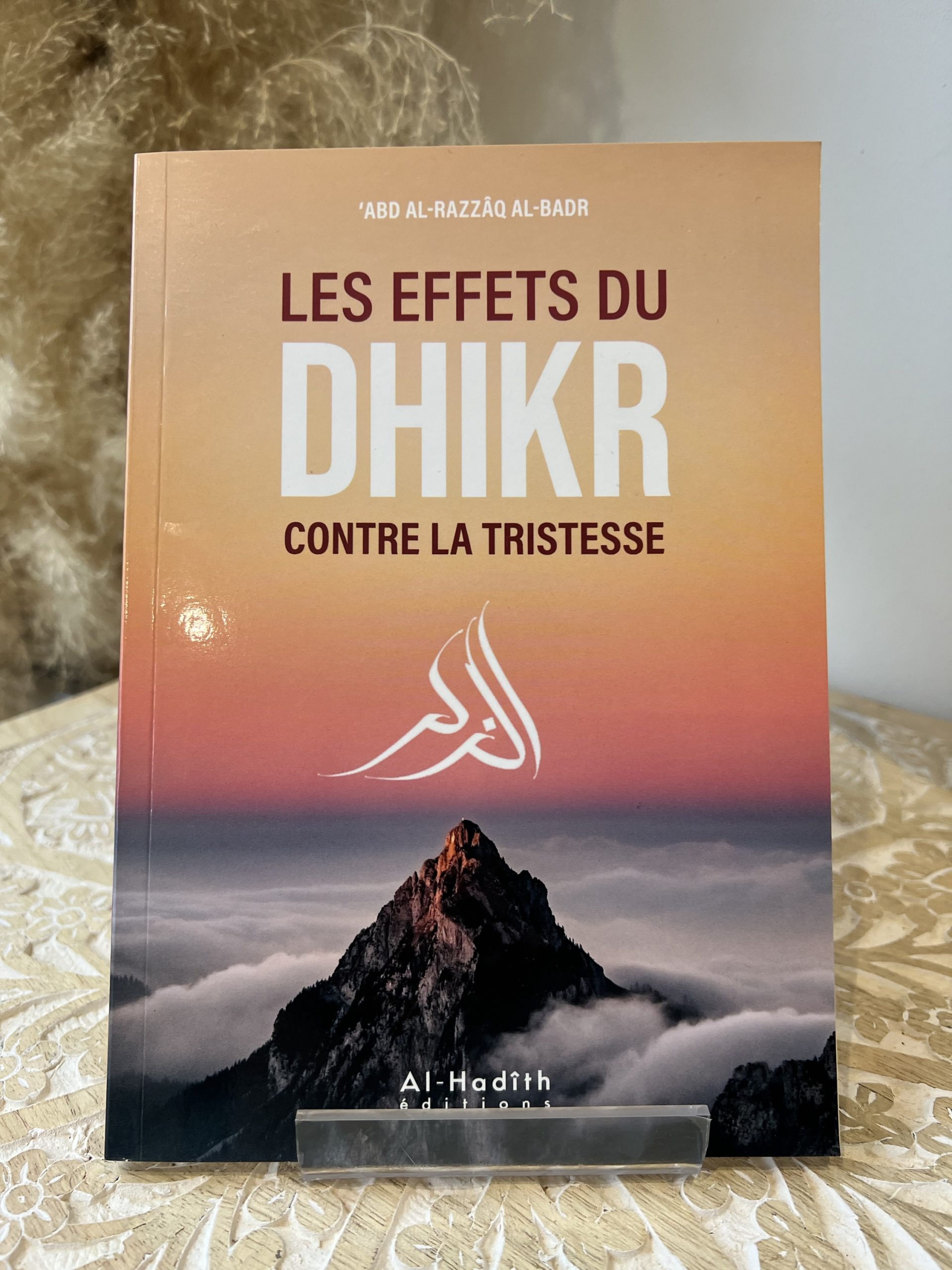 Les Effets du Dhikr contre la tristesse
