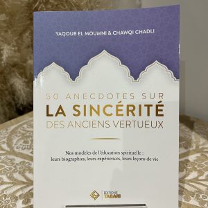 50 Anecdotes sur la sincérité des anciens vertueux