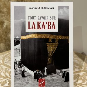 Tout savoir sur La KA’BA