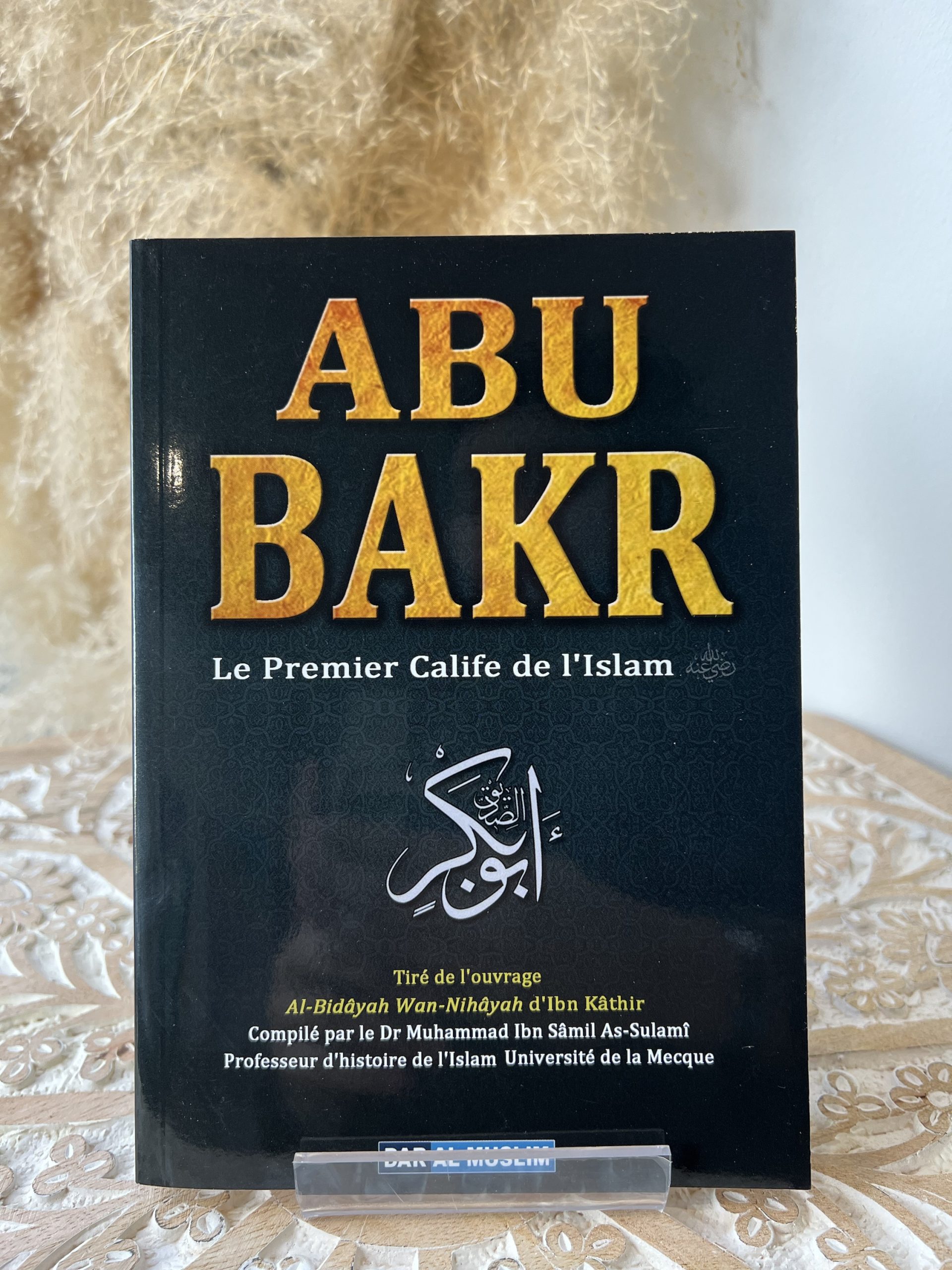 Abu Bakr le premier calife de l’islam