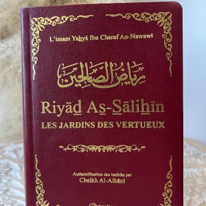 Riyād As-Sālihīn Les Jardins des Vertueux