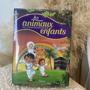 Les Animaux Du Coran Racontés Aux Enfants