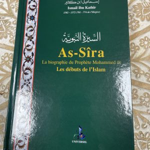 As-Sîra La biographie du Prophète Mohammed , les débuts de l’Islam (Grand Format)