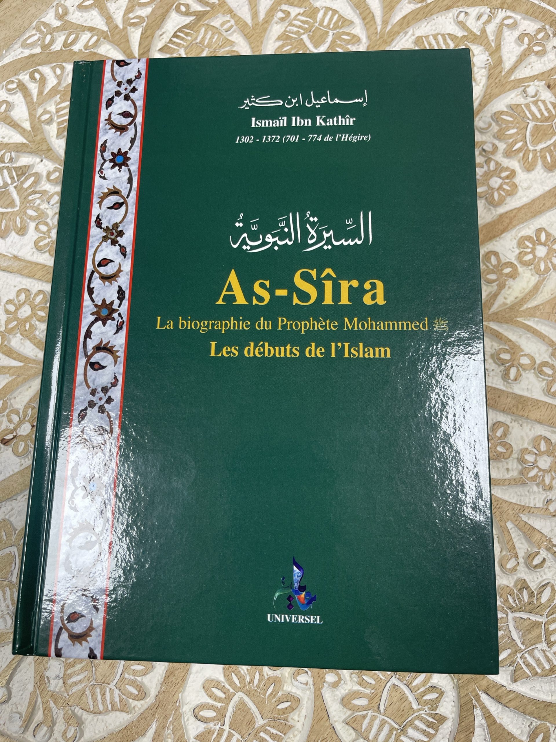 As-Sîra La biographie du Prophète Mohammed , les débuts de l’Islam (Grand Format)