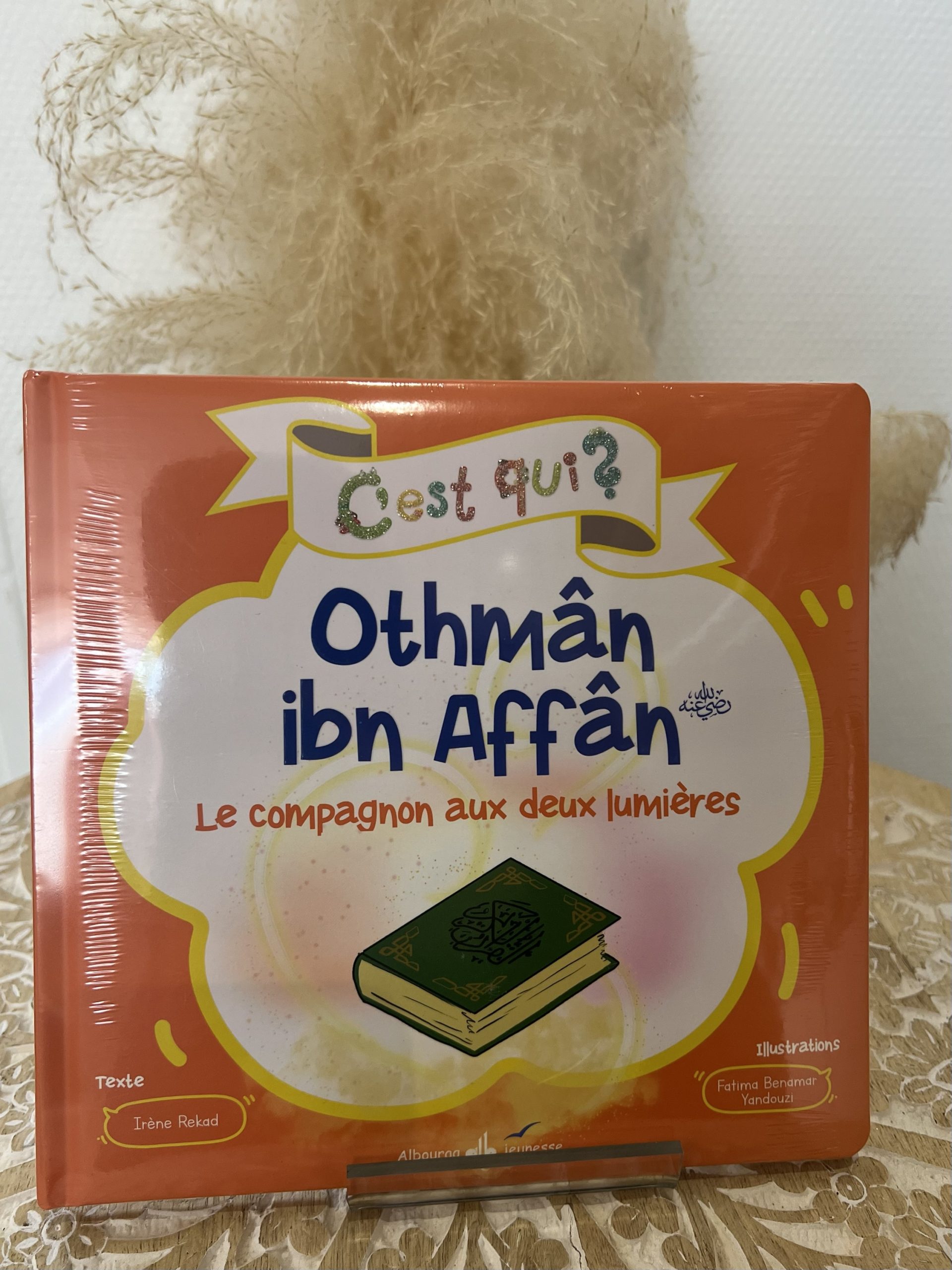 C’est qui ? Othmân Ibn Affân