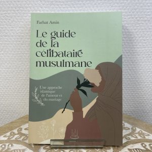 Le guide de la célibataire musulmane