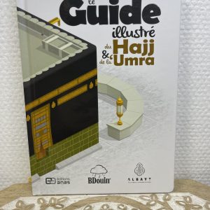 Le guide illustré du hajj et de la umra - omra